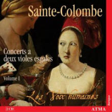 Sainte-Colombe: Concerts a deux violes esgales, Vol. 1: Concerts I � XVIII